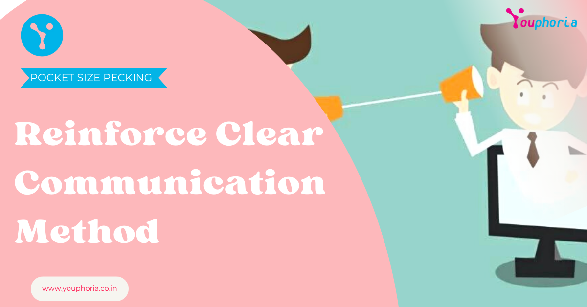 Reinforce clear communication method - Youphoria